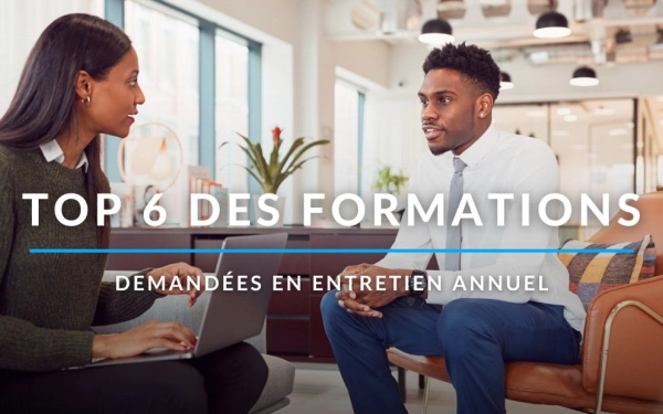 Top 6 des formations les plus demandées en entretien annuel